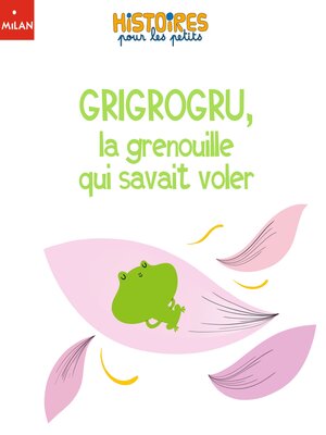 cover image of Grigrogru, la grenouille qui savait voler